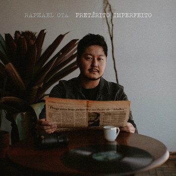 Raphael Ota - Pretérito Imperfeito