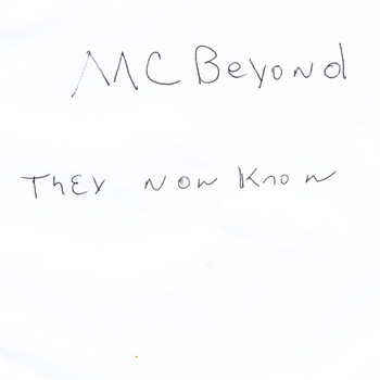 M.C. Beyond - They Now Know (Explicit)