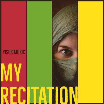 Yisus Music - My Recitation (Remix)