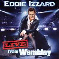 Eddie Izzard - Live from Wembley (Clean)