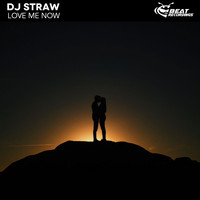 Dj Straw - Love Me Now