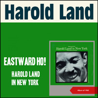 Harold Land - Eastward Ho! Harold Land in New York (Album of 1960)