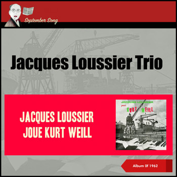 Jacques Loussier Trio - Jacques Loussier Joue Kurt Weill (Album of 1962)