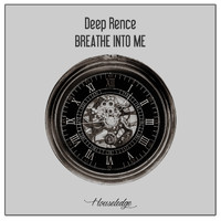 Deep Rence - Breathe into Me