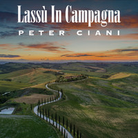 Peter Ciani - Lassù in campagna