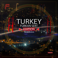 Furkan Sert - Turkey Edition