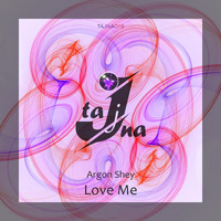 Argon Shey - Love Me