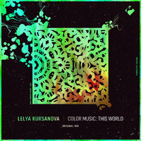 Lelya Kursanova - Color Music: This World