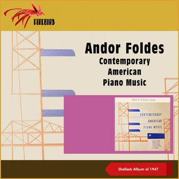 Andor Foldes - Contemporary American Piano Music (Shellack Album of 1947)