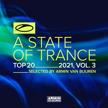 Armin van Buuren - A State Of Trance Top 20 - 2021, Vol. 3 (Selected by Armin van Buuren)
