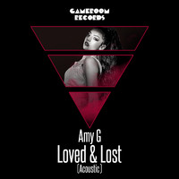 Amy G - Loved & Lost (Acoustic)