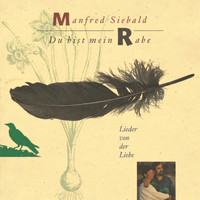 Manfred Siebald - Du bist mein Rabe
