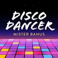 Mister Banus - Disco Dancer