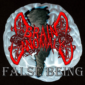 Brain Anomaly - False Being (Explicit)