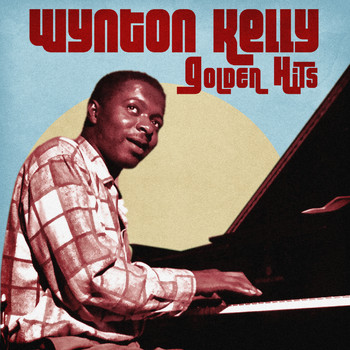 Wynton Kelly - Golden Hits (Remastered)