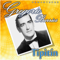 Gregorio Barrios - Tipitín (Remastered)