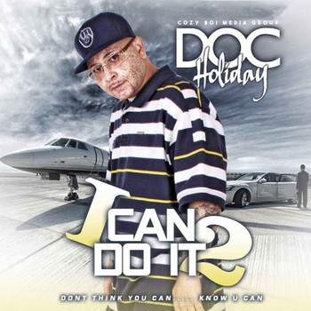 Doc Holiday - I Can Do It 2 (Explicit)