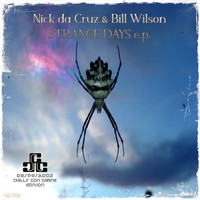Nick da Cruz & Bill Wilson - Strange Days e.p.