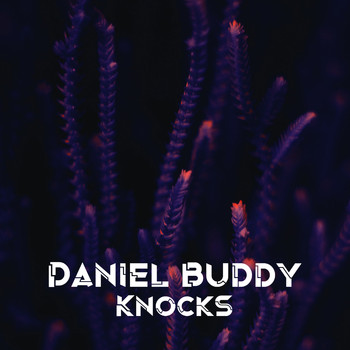 Daniel Buddy - Knocks