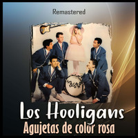 Los Hooligans - Agujetas de color rosa (Remastered)