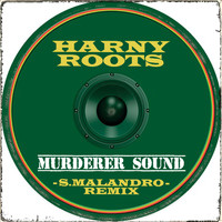 Harny Roots - Murderer Sound (Remix)