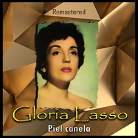 Gloria Lasso - Piel canela (Remastered)
