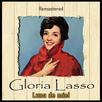 Gloria Lasso - Luna de miel (Remastered)