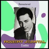 Robert Jeantal - Exodus (Remastered)