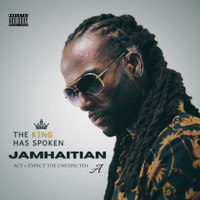 Jamhaitian - The King Has Spoken Act 1: Expect the Unexpected A (Explicit)