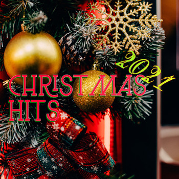 Christmas 2021, Christmas 2021 Hits, Christmas 2021 Top Hits - Christmas 2021 Hits