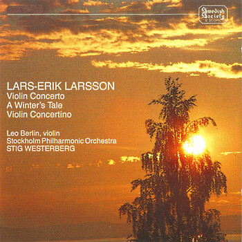 Leo Berlin - Larsson: Violin Concerto, A Winter's Tale & Violin Concertino