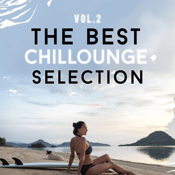 Various Artists - The Best Chillounge Selection, Vol. 2