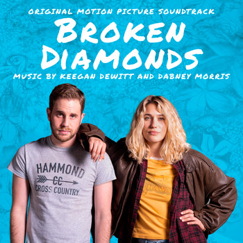 Keegan DeWitt & Dabney Morris - Broken Diamonds (Original Motion Picture Soundtrack)