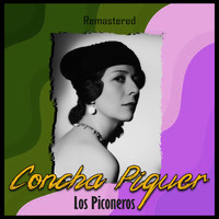 Concha Piquer - Los Piconeros (Remastered)