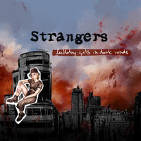 Strangers - Lullaby Gets in Dark Roads
