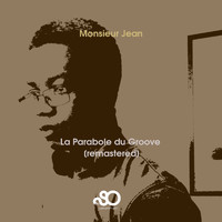 Monsieur Jean - La Parabole Du Groove (Remastered)