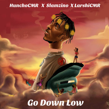 HunchoCMR featuring Slamzino, LarshiCMR - Go Down Low