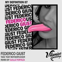 Federico Giust - Take That Motherfucker (Explicit)