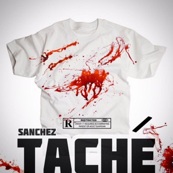 Sanchez - Taché (Explicit)