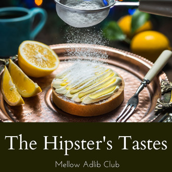 Mellow Adlib Club - The Hipster's Tastes
