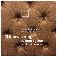 Jaap Ligthart feat. Alice Rose - I Know Change