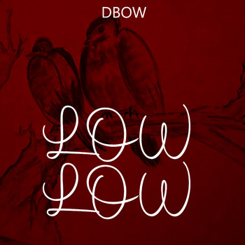 Dbow - Low Low