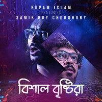 Rupam Islam - Bishaal Brishtira
