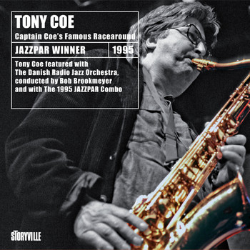 Tony Coe, The Danish Radio Jazz Orchestra & The 1995 Jazzpar Combo - Captain Coe's Famous Racearound (Live)