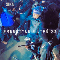 Sika - Freestyle Filtré X3 (Explicit)