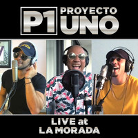Proyecto Uno - Live at La Morada