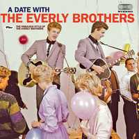 The Everly Brothers - A Date with the Eb Plus the Fabulous Style of the E.B