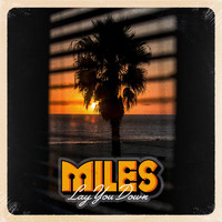 Miles - Lay You Down
