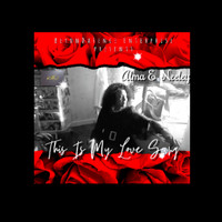Alma E. Neeley - This Is My Love Song