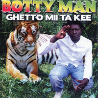 Bottyman - Ghetto Mii Ta Kee